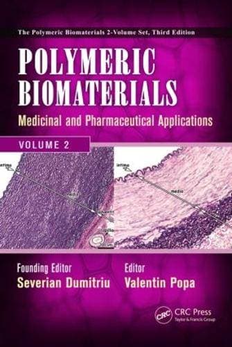 Polymeric Biomaterials - Medicinal and Pharmaceutical Applications, Volume 2