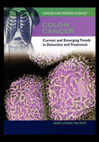 Colon Cancer - Current and Emerging Trends in Detection and Treatment