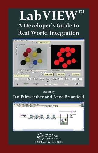 LabVIEW - A Developer's Guide to Real World Integration