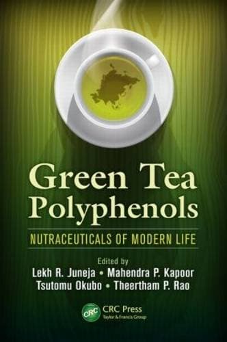 Green Tea Polyphenols - Nutraceuticals of Modern Life