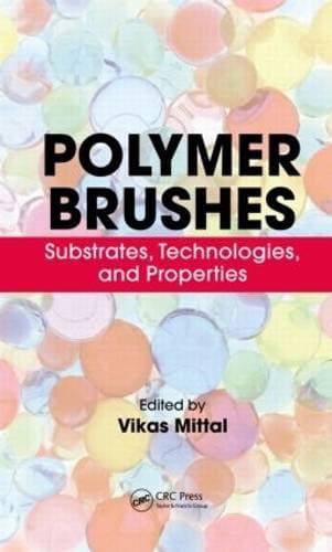 Polymer Brushes - Substrates, Technologies, and Properties