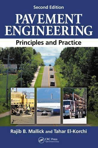 Pavement Engineering - Principles and Practice, Second Edition