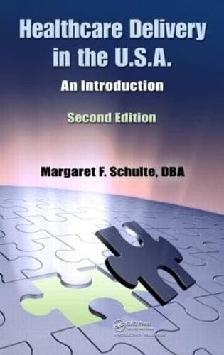 Healthcare Delivery in the U.S.A. - An Introduction, Second Edition