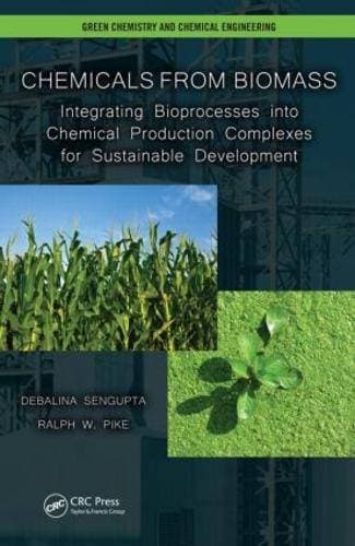 Chemicals from Biomass - Integrating Bioprocesses into Chemical Production Complexes for Sustainable Development