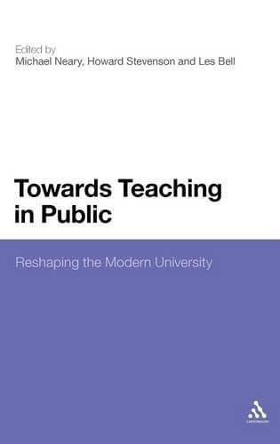 Towards Teaching in Public - Reshaping the Modern University