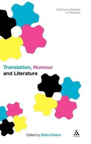 Translation, Humour and Literature - Translation and Humour Volume 1