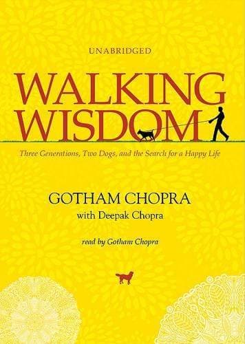 Walking Wisdom - Three Generations, Two Dogs, and the Search for a Happy Life