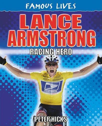 Lance Armstrong - Racing Hero