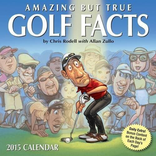 Amazing but True Golf Facts 2015 Calendar