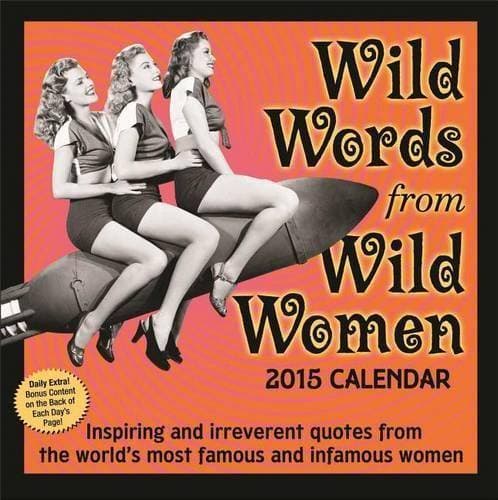 Wild Words from Wild Women 2015 Calendar