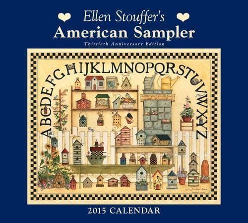 Ellen Stouffer's American Sampler 2015 Calendar