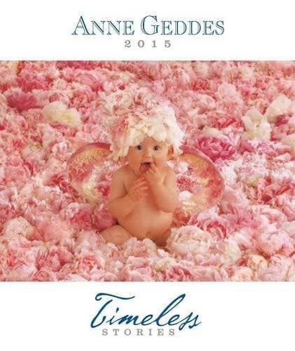 Anne Geddes 2015 : Timeless Stories