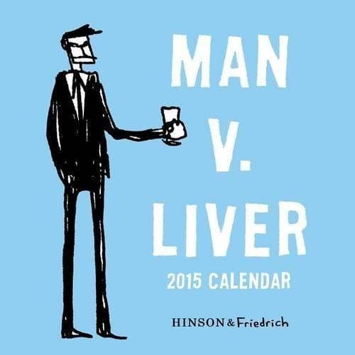 Man V. Liver 2015 Calendar