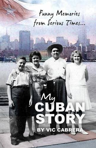 My Cuban Story - Funny Memories from Serious Times...