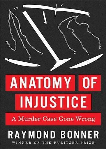Anatomy of Injustice - A Murder Case Gone Wrong