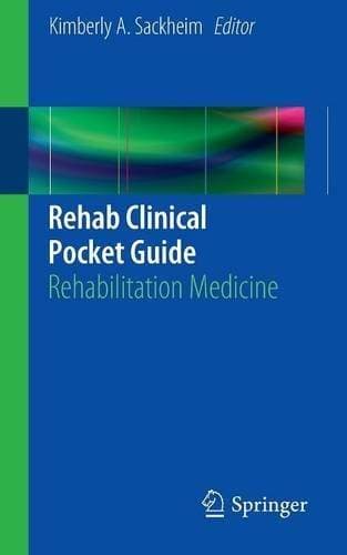 Rehab Clinical Pocket Guide - Rehabilitation Medicine