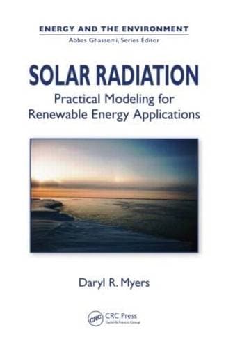 Solar Radiation - Practical Modeling for Renewable Energy Applications