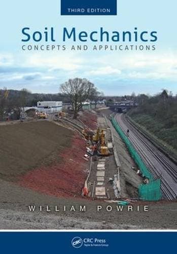 Soil Mechanics - Concepts and Applications, Third Edition