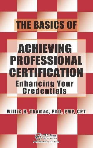 Basics of Achieving Professional Certification - Enhancing Your Credentials