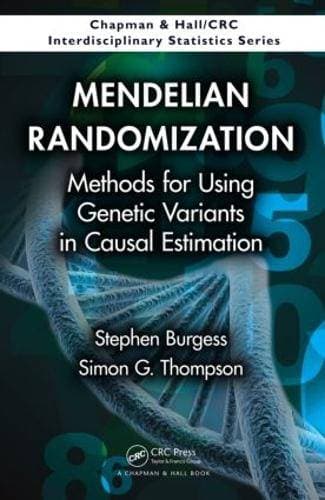 Mendelian Randomization - Methods for Using Genetic Variants in Causal Estimation