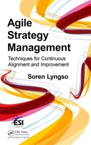 Agile Strategy Management - Techniques for Continuous Alignment and Improvement