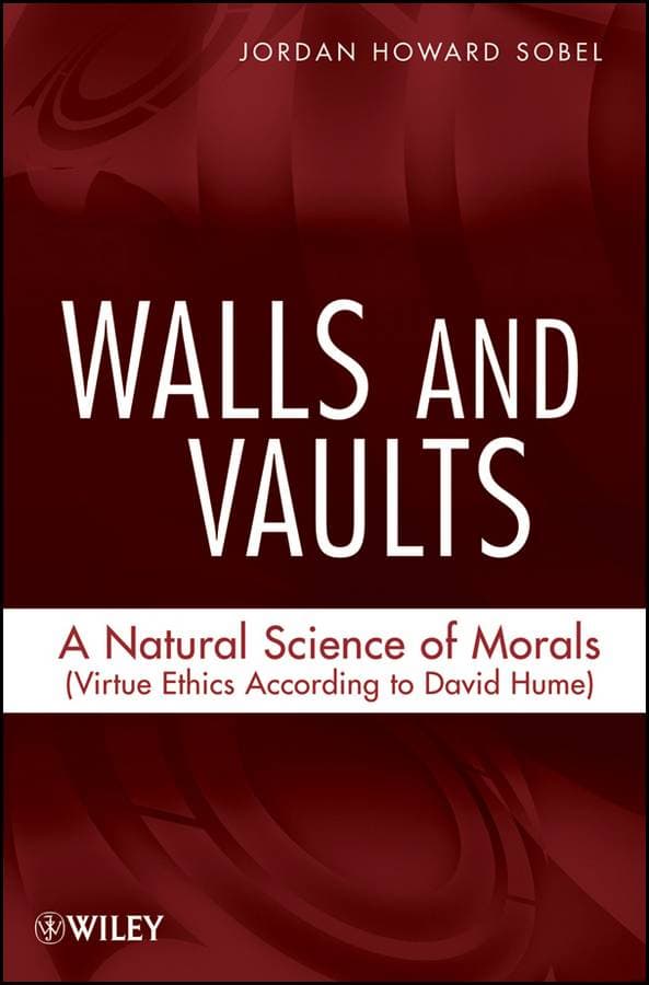Walls and Vaults - A Natural Science of Morals (Virtue Ethics According to David Hume)