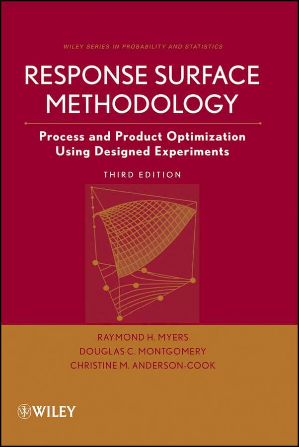 Response Surface Methodology - Process and Product Optimization Using Designed Experiments