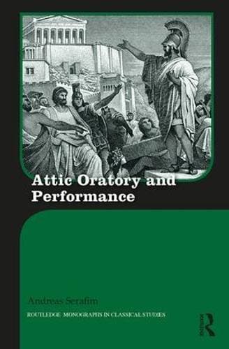 Attic Oratory and Performance