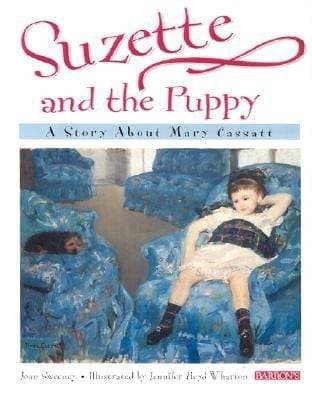 Suzette and the Puppy - A Story About Mary Cassatt