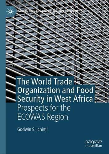 World Trade Organization and Food Security in West Africa - Prospects for the ECOWAS Region