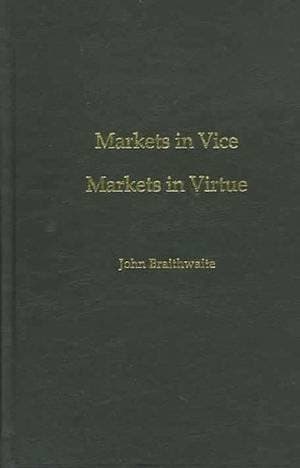 Markets in Vice, Markets in Virtue