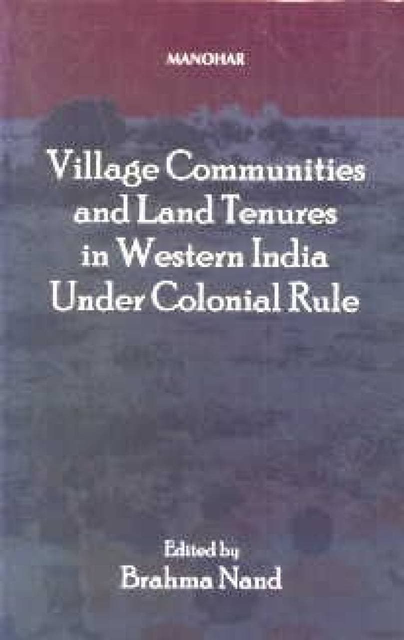 Village Communities and Land Tenures in Western India Under Colonial Rule