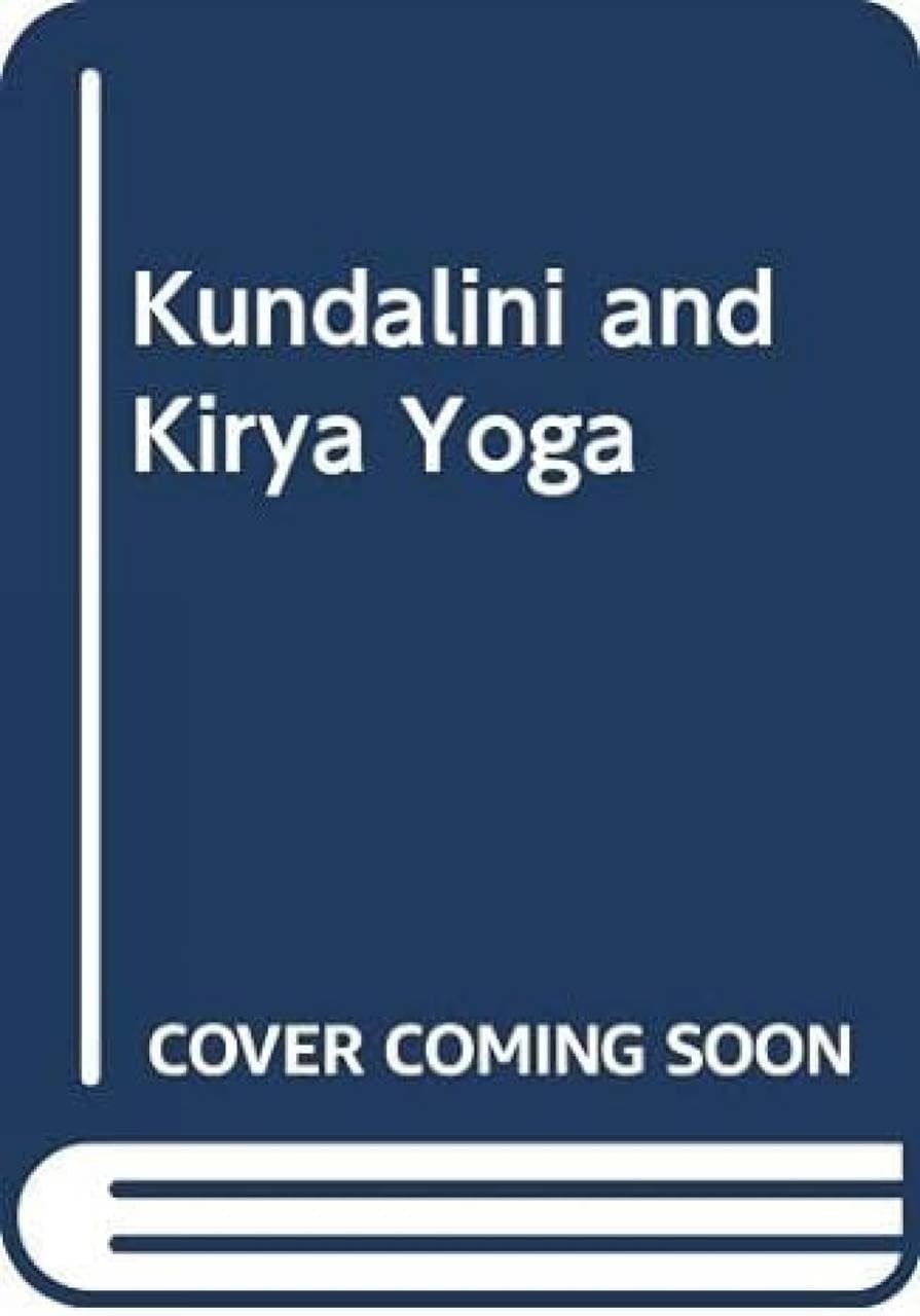Kundalini and Kirya Yoga
