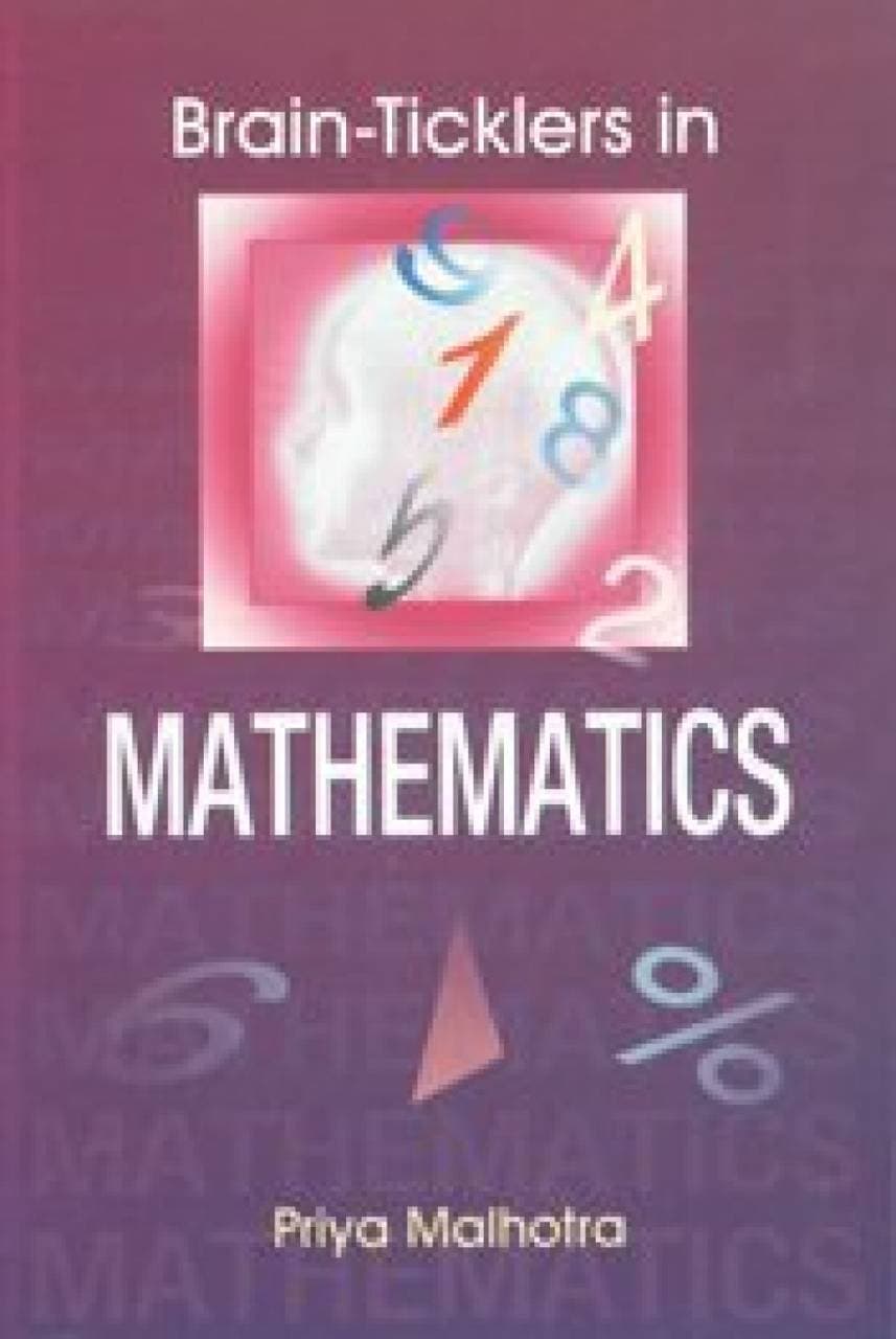 Brain Ticklers in Mathematics