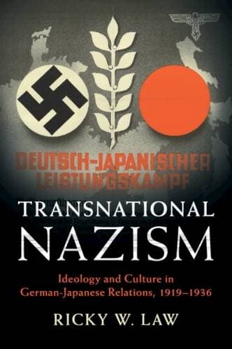 Transnational Nazism - Ideology and Culture in German-Japanese Relations, 1919–1936