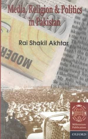 Media, Religion and Politics in Pakistan