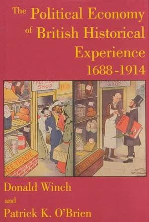 Political Economy of British Historical Experience 1688-1914