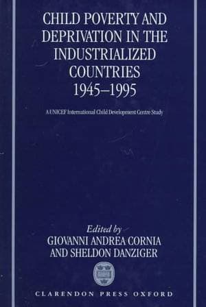 Child Poverty and Deprivation in Industrialized Countries 1945-1995