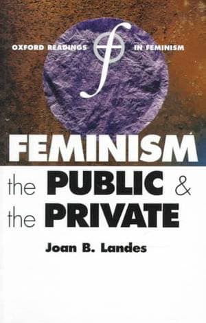 Feminism, the Public and the Private
