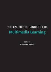 Cambridge Handbook of Multimedia Learning