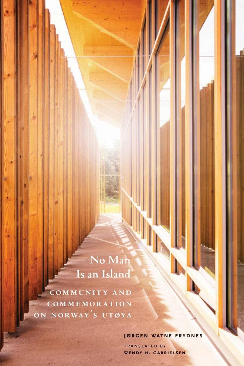 No Man Is An Island - Community and Commemoration on Norway's Utøya