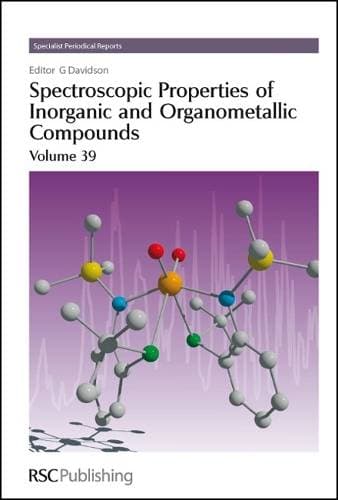 Spectroscopic Properties of Inorganic and Organometallic Compounds - Volume 39