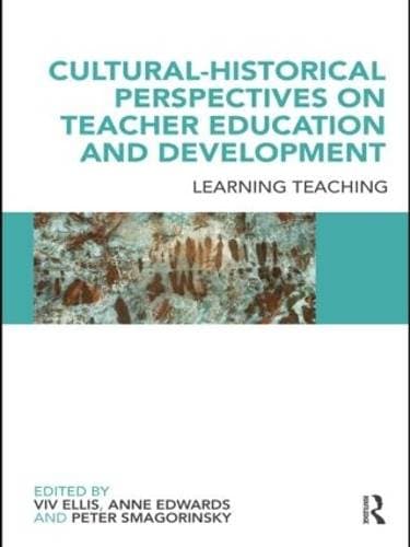 Cultural-Historical Perspectives on Teacher Education and Development - Learning Teaching