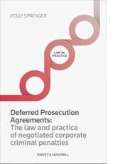 Deferred Prosecution Agreements - Law and practice negotiate corporate criminal penalties