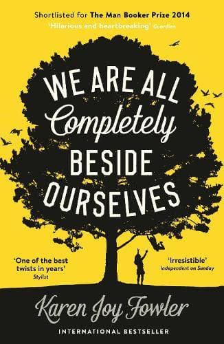 We Are All Completely Beside Ourselves - Shortlisted for the Booker Prize