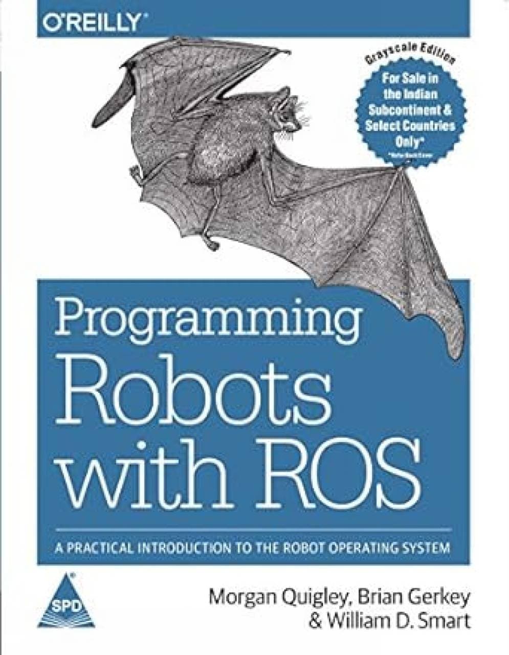 Programming Robots With Ros: - A Practical Introduction To The Robot Operating System