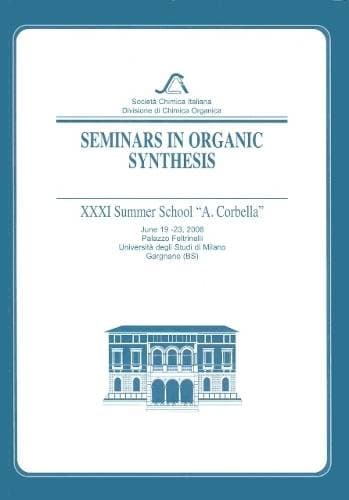Seminars in Organic Synthesis - XXXI "A. Corbella" Summer School