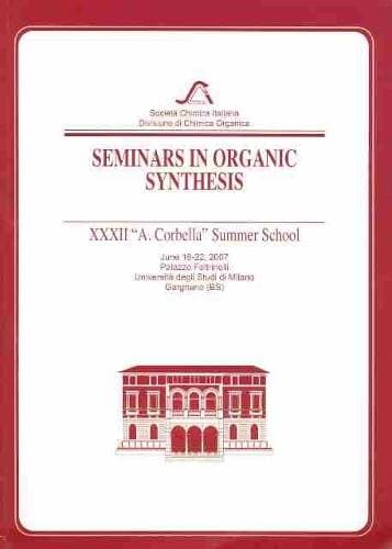 Seminars in Organic Synthesis - XXXII "A. Corbella" Summer School
