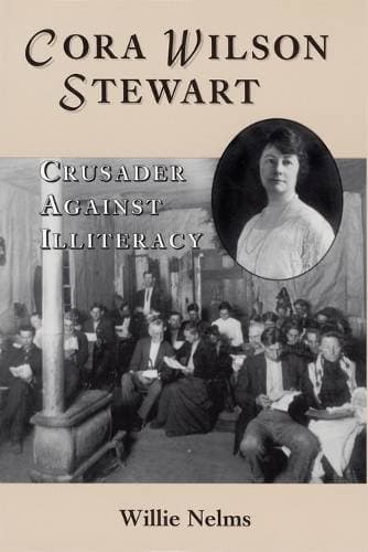 Cora Wilson Stewart - Crusader Against Illiteracy