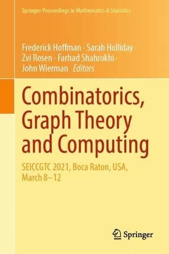 Combinatorics, Graph Theory and Computing - SEICCGTC 2021, Boca Raton, USA, March 8–12